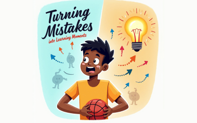 Turning Mistakes into Learning Moments: The “Next Play” Mindset